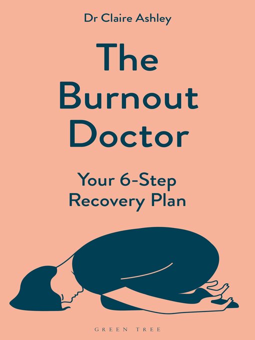 Title details for The Burnout Doctor by Dr Claire Ashley - Available